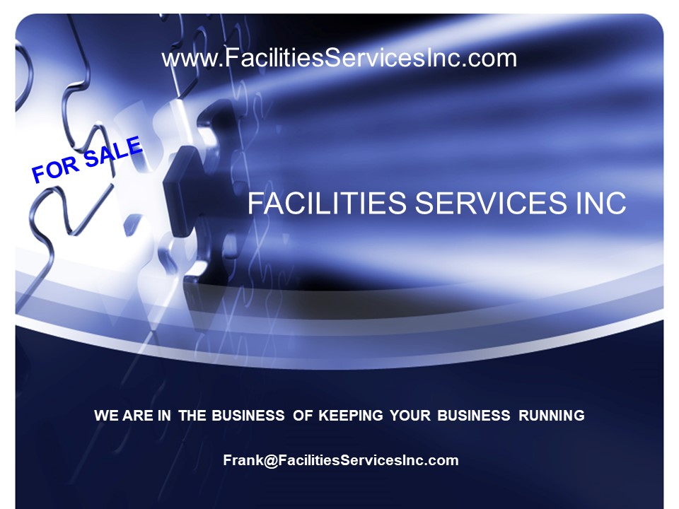 Facilities Services, Inc. - We are in the Business of keeping your Business running